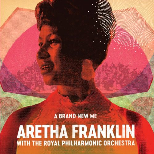 Aretha Franklin With The Royal Philharmonic Orchestra – A Brand New Me (LP)