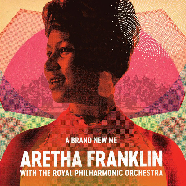 Aretha Franklin With The Royal Philharmonic Orchestra – A Brand New Me (LP)