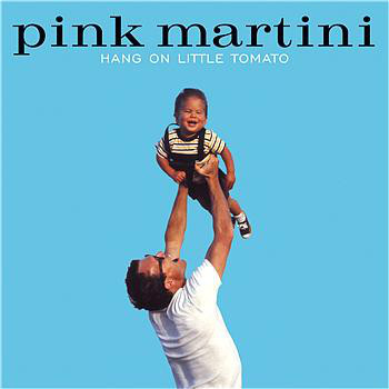Pink Martini - Hang On Little Tomato (CD)